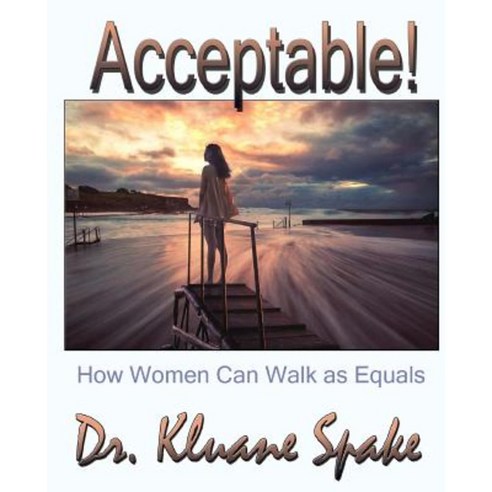 Acceptable! How Women Can Walk as Equals Paperback, Createspace ...