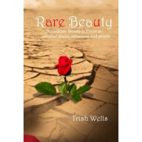 Rare Beauty: The Beauty of a Barren Woman Paperback, Createspace Independent Publishing Platform