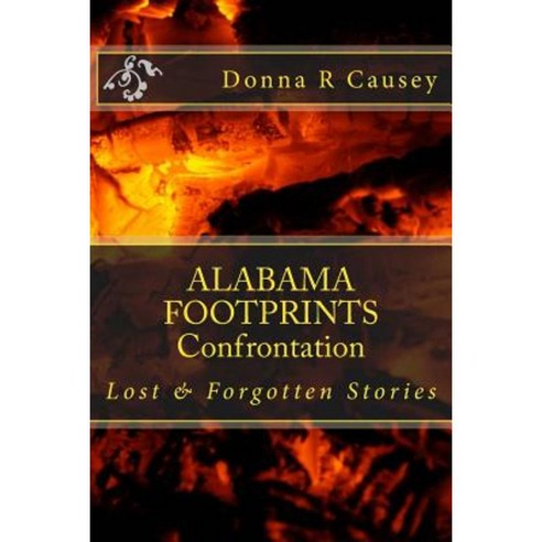 Alabama Footprints Confrontation: Lost & Forgotten Stories Paperback, Createspace Independent Publishing Platform