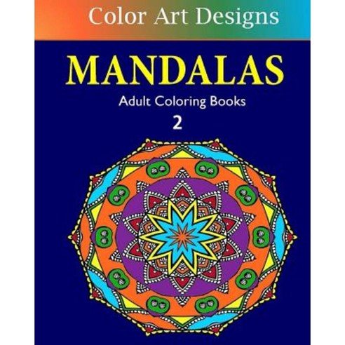 Mandalas: Adult Coloring Books - 2 Paperback, Createspace Independent Publishing Platform
