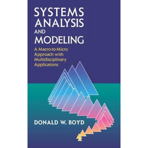 Systems Analysis and Modeling: A Macro-To-Micro Approach with Multidisciplinary Applications Hardcover, Academic Press