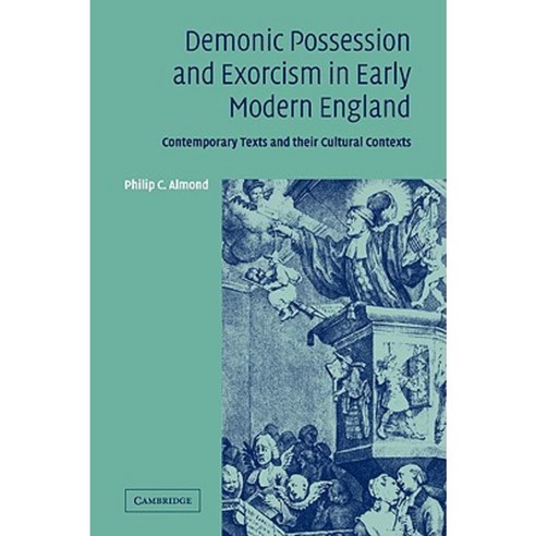 Demonic Possession and Exorcism in Early Modern England: Contemporary ...