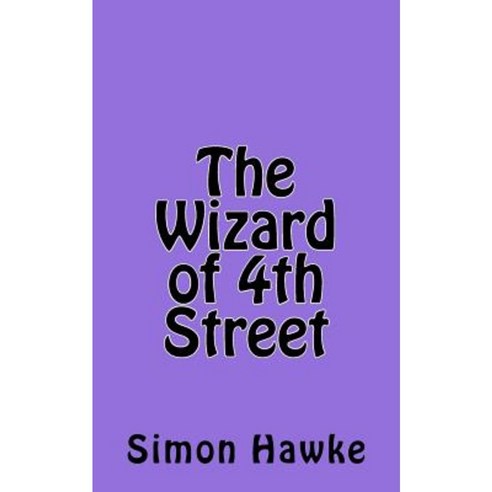 The Wizard of 4th Street Paperback, Createspace Independent Publishing Platform