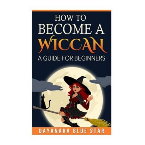 How to Become a Wiccan Paperback, Createspace Independent Publishing Platform