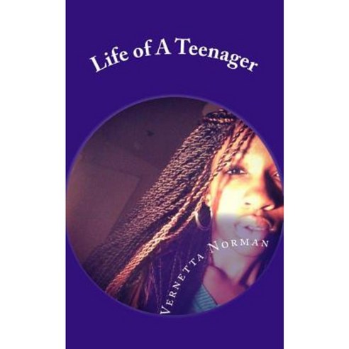 Life of a Teenager Paperback, Createspace Independent Publishing Platform