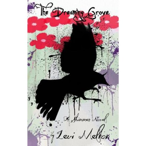 The Dreaming Grove: A Shimmer Novel Paperback, Createspace Independent Publishing Platform