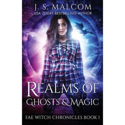 Realms of Ghosts and Magic: Fae Witch Chronicles Book 1 Paperback, Createspace Independent Publishing Platform