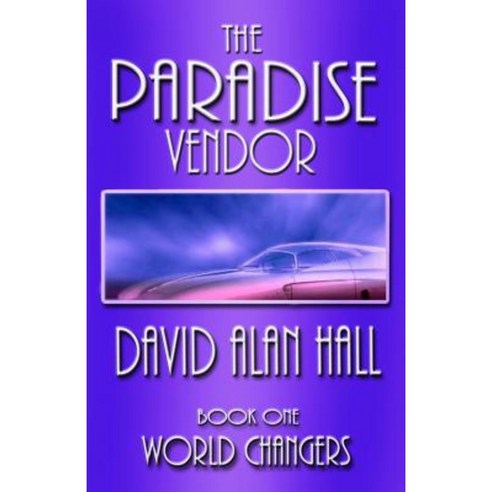 The Paradise Vendor - Book One: World Changers Paperback, Createspace Independent Publishing Platform