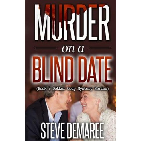Murder on a Blind Date Paperback, Createspace Independent Publishing Platform