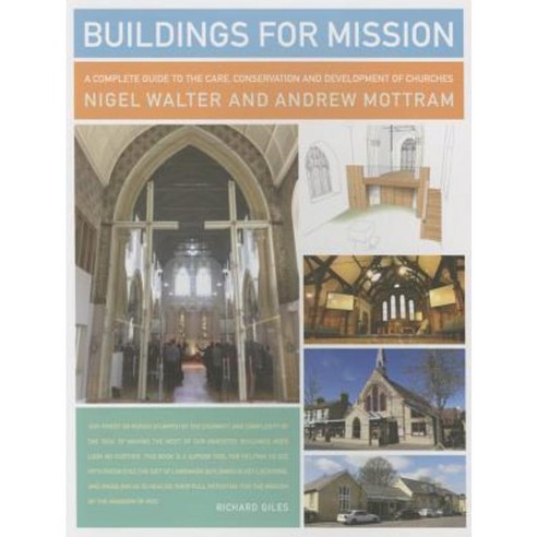 Buildings for Mission: A Complete Guide to the Care Conservation and Development of Churches Paperback, Canterbury Press Norwich