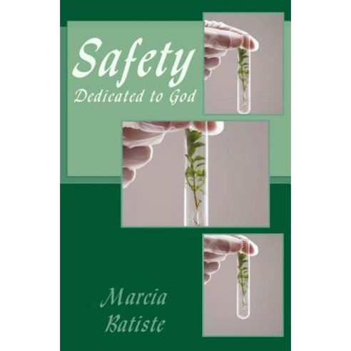 Safety: Dedicated to God Paperback, Createspace Independent Publishing Platform