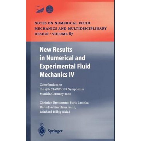 New Results in Numerical and Experimental Fluid Mechanics IV: Contributions to the 13th Stab/Dglr Symposium Munich Germany 2002 Hardcover, Springer