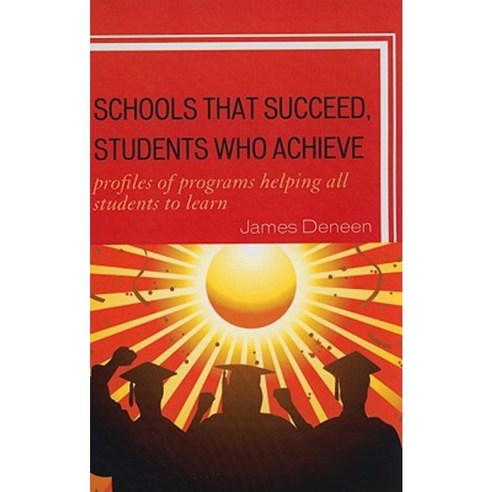 Schools That Succeed Students Who Achieve: Profiles of Programs Helping All Students to Learn Paperback, Rowman & Littlefield Education