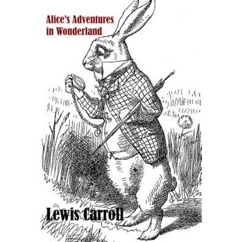 Alice''s Adventures in Wonderland: (Original Unabridged Edition) (Rgv Classic) Paperback, Createspace Independent Publishing Platform