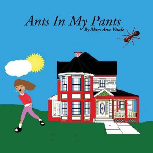 Ants in My Pants Paperback, Createspace Independent Publishing Platform