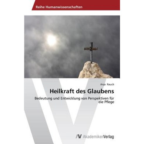Heilkraft Des Glaubens Paperback, AV Akademikerverlag