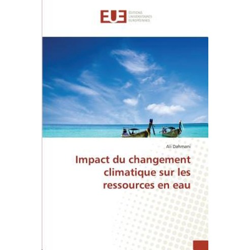 Impact Du Changement Climatique Sur Les Ressources En Eau Paperback, Univ Europeenne