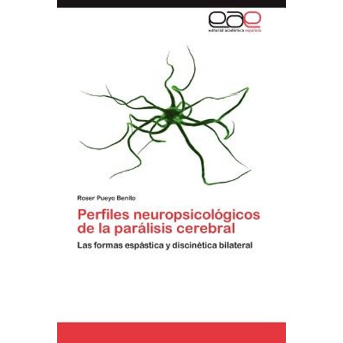 Perfiles Neuropsicologicos de La Paralisis Cerebral Paperback, Eae Editorial Academia Espanola