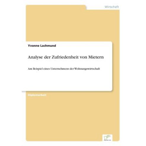 Analyse Der Zufriedenheit Von Mietern Paperback, Diplom.de