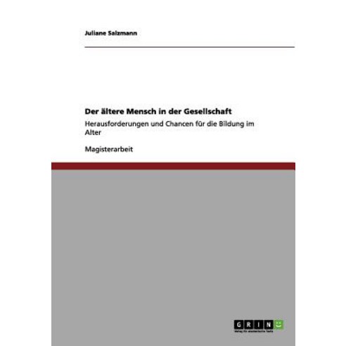 Der Altere Mensch in Der Gesellschaft Paperback, Grin Publishing