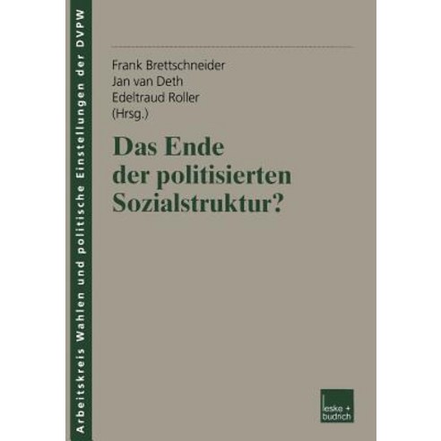 Das Ende Der Politisierten Sozialstruktur? Paperback, Vs Verlag Fur Sozialwissenschaften