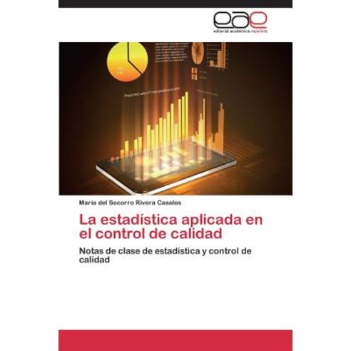 La Estadistica Aplicada En El Control de Calidad Paperback, Editorial Academica Espanola