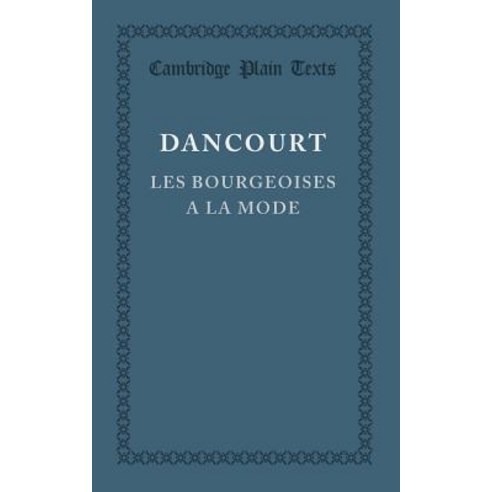 Les Bourgeoises a la Mode, Cambridge University Press