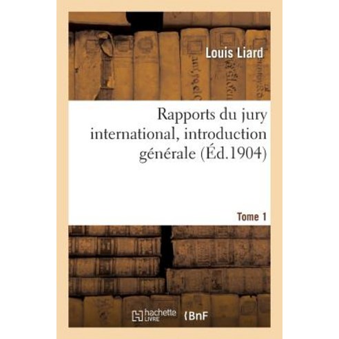 Rapports Du Jury International Introduction Generale. Tome Premier Paperback, Hachette Livre Bnf
