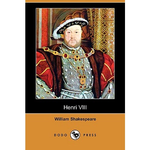 Henri VIII (Dodo Press) Paperback, Dodo Press