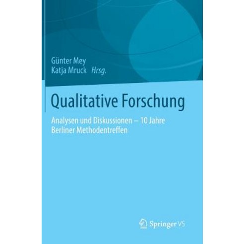 Qualitative Forschung: Analysen Und Diskussionen - 10 Jahre Berliner Methodentreffen Hardcover, Springer vs