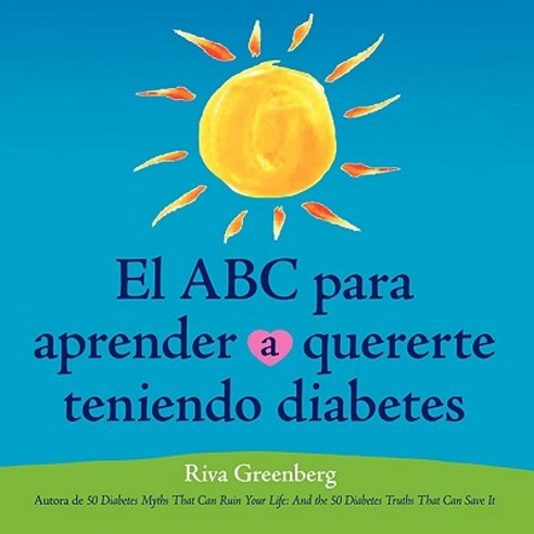 El ABC Para Aprender Quererte Teniendo Diabetes Paperback, SPI Management LLC