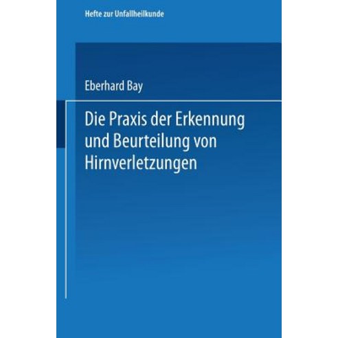 Die Praxis Der Erkennung Und Beurteilung Von Hirnverletzungen Paperback, Springer
