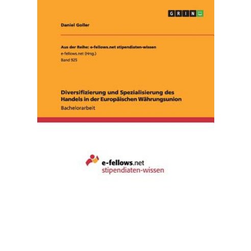 Diversifizierung Und Spezialisierung Des Handels in Der Europaischen Wahrungsunion Paperback, Grin Verlag Gmbh