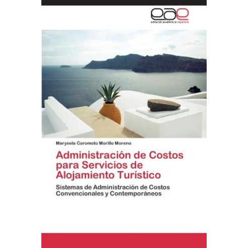 Administracion de Costos Para Servicios de Alojamiento Turistico Paperback, Eae Editorial Academia Espanola