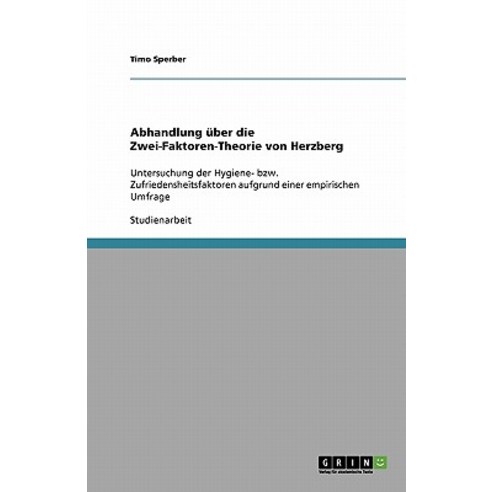 Abhandlung Uber Die Zwei-Faktoren-Theorie Von Herzberg Paperback, Grin Publishing