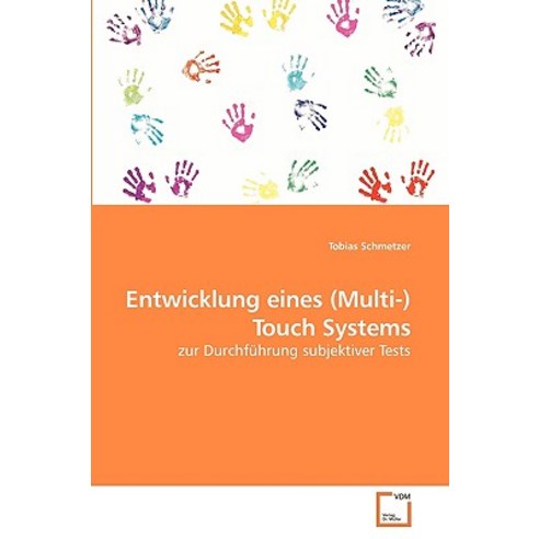 Entwicklung Eines (Multi-)Touch Systems Paperback, VDM Verlag
