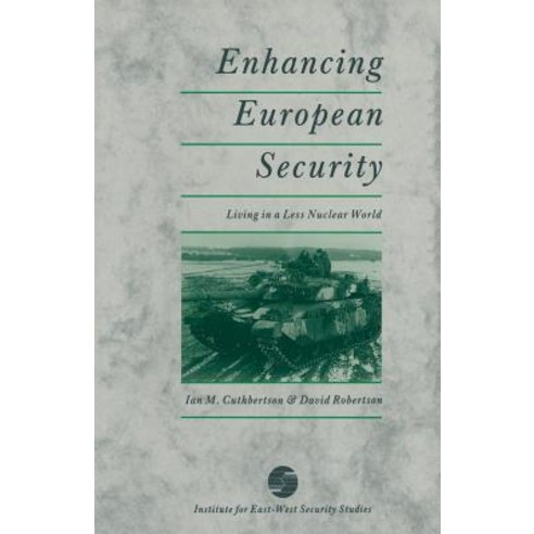 Enhancing European Security: Living in a Less Nuclear World Paperback, Palgrave MacMillan