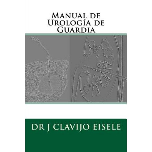 Manual de Urologia de Guardia Paperback, Urology Solutions Publishing.