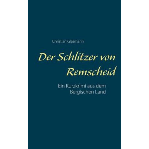 Der Schlitzer Von Remscheid Paperback, Books on Demand