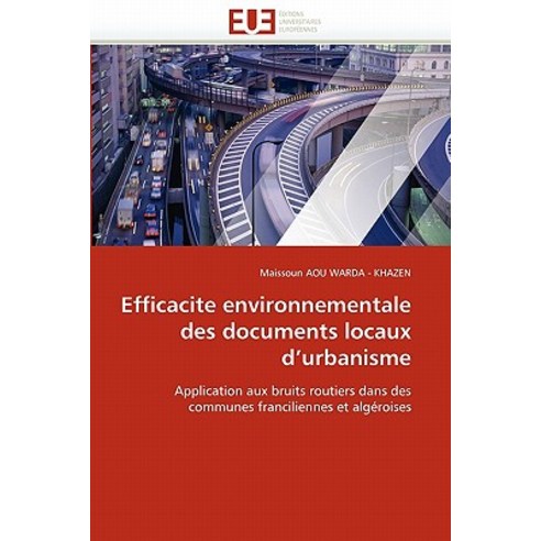 Efficacite Environnementale Des Documents Locaux D''''Urbanisme Paperback, Univ Europeenne