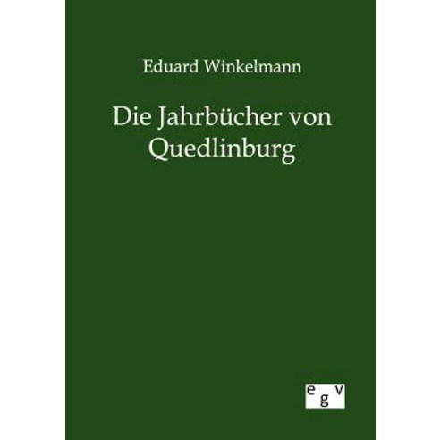 Die Jahrbucher Von Quedlinburg Paperback, Salzwasser-Verlag Gmbh