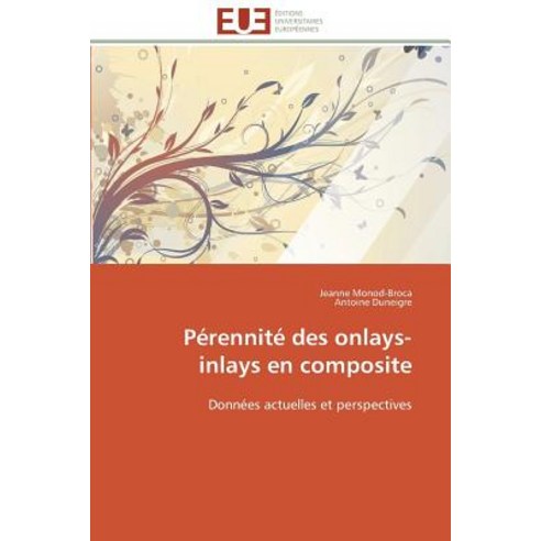 Perennite Des Onlays-Inlays En Composite = Pa(c)Rennita(c) Des Onlays-Inlays En Composite Paperback, Omniscriptum
