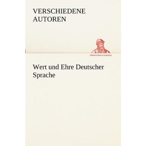 Wert Und Ehre Deutscher Sprache Paperback, Tredition Classics