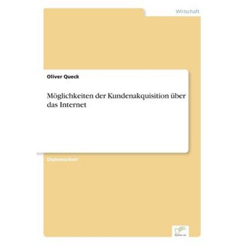 Moglichkeiten Der Kundenakquisition Uber Das Internet Paperback, Diplom.de