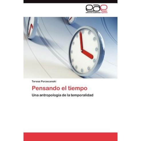Pensando El Tiempo Paperback, Eae Editorial Academia Espanola