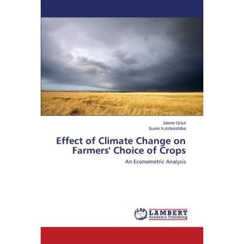 Effect of Climate Change on Farmers'' Choice of Crops Paperback, LAP Lambert Academic Publishing