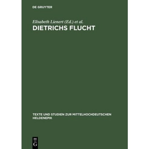 Dietrichs Flucht Hardcover, de Gruyter