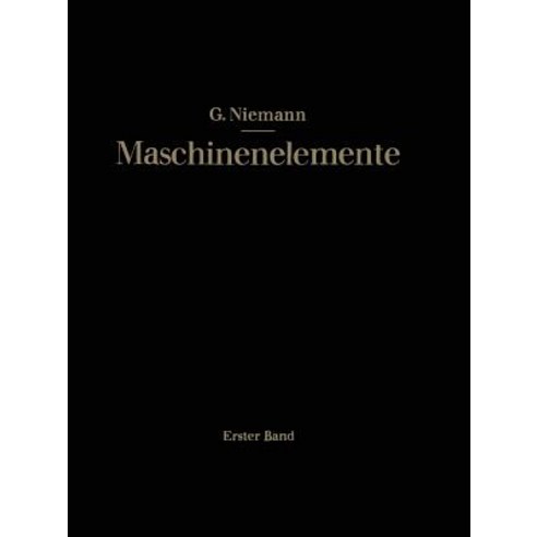 Maschinenelemente: Entwerfen Berechnen Und Gestalten Im Maschinenbau Paperback, Springer