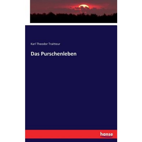Das Purschenleben Paperback, Hansebooks