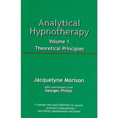Analytical Hypnotherapy Volume 1: Theoretical Principles Paperback, Crown House Publishing